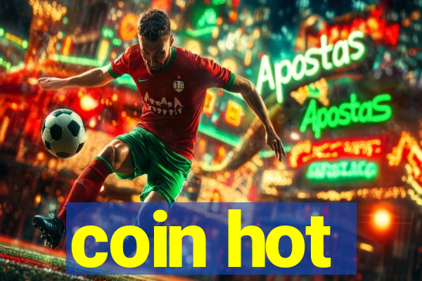 coin hot