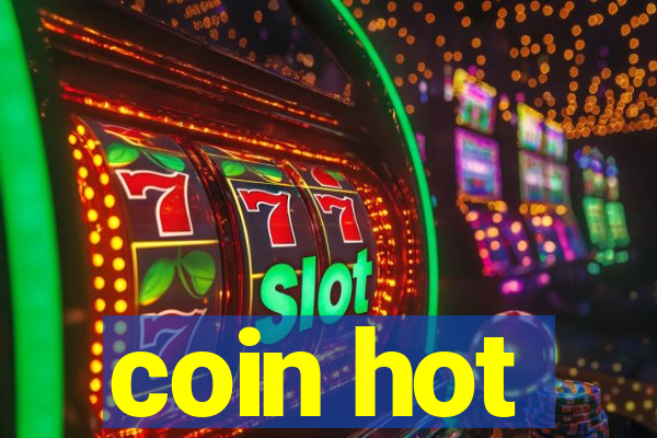 coin hot