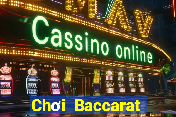 Chơi Baccarat toàn thua