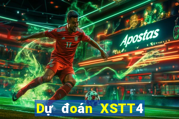 Dự đoán XSTT4 ngày 25