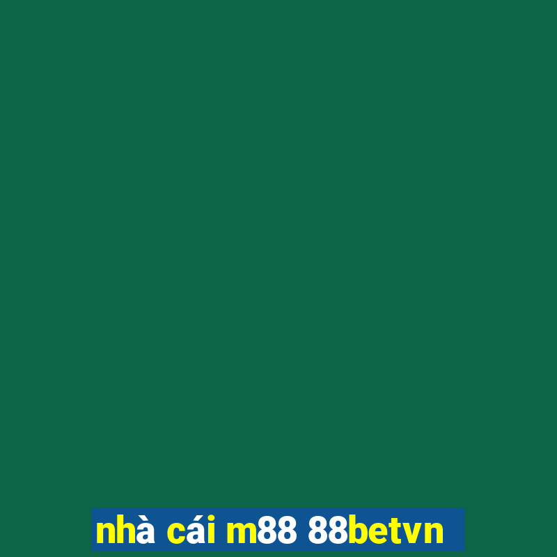 nhà cái m88 88betvn