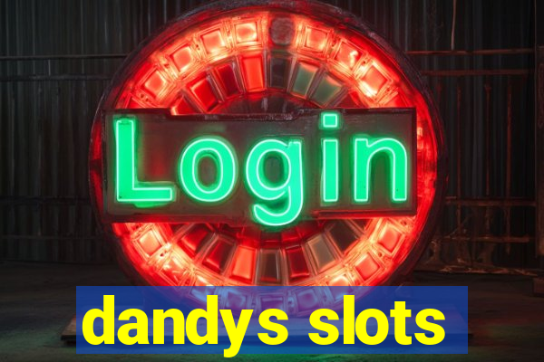 dandys slots