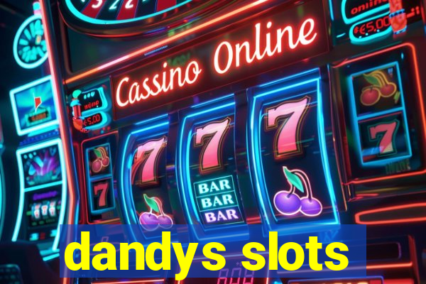 dandys slots