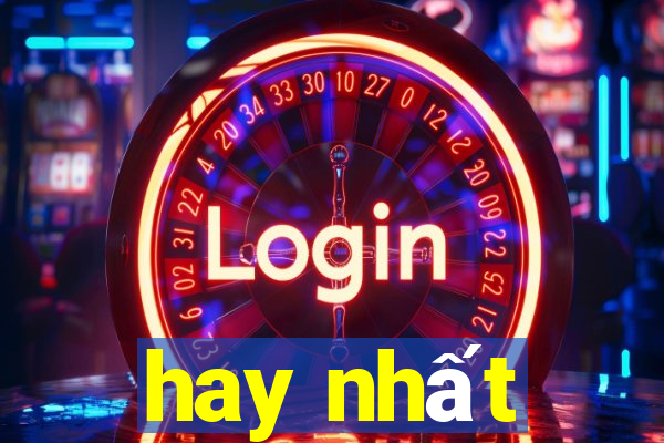 hay nhất