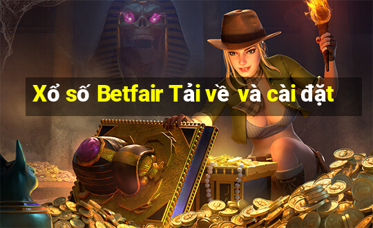 Xổ số Betfair Tải về và cài đặt