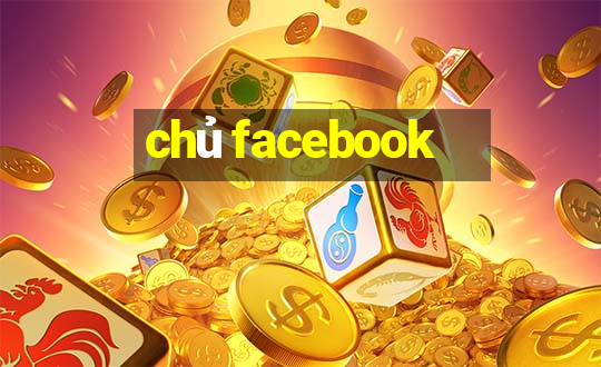 chủ facebook