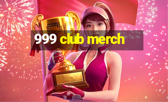 999 club merch