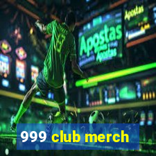 999 club merch