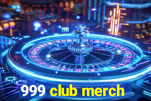 999 club merch