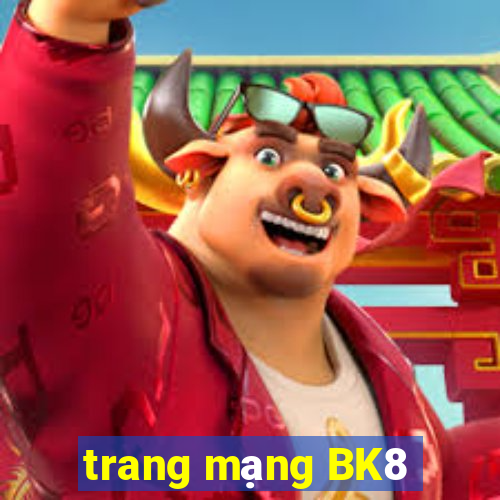 trang mạng BK8