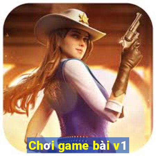 Chơi game bài v1