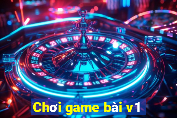 Chơi game bài v1