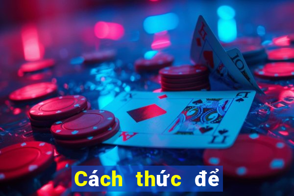 Cách thức để giành chiến thắng