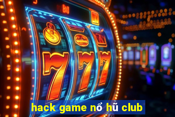 hack game nổ hũ club