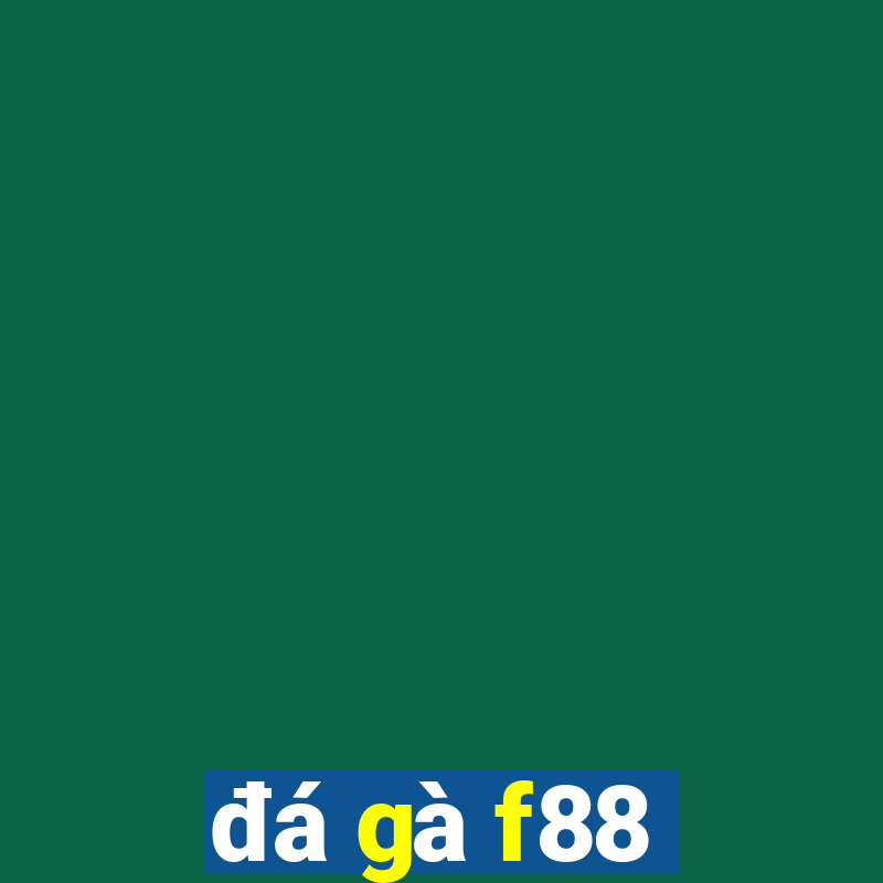 đá gà f88