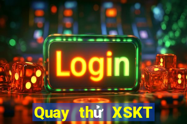 Quay thử XSKT Thứ 3