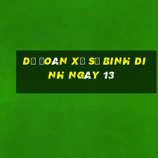 Dự Đoán Xổ Số binh dinh ngày 13