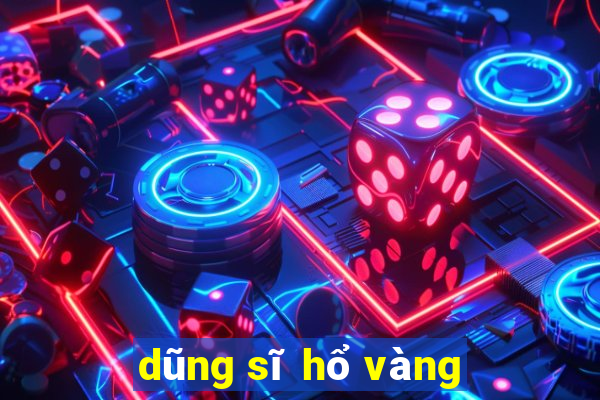 dũng sĩ hổ vàng