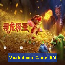 Vuabaicom Game Bài Nổ Hũ Uy Tín