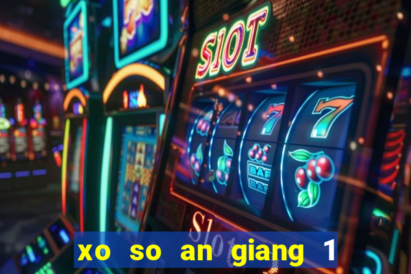 xo so an giang 1 4 2024