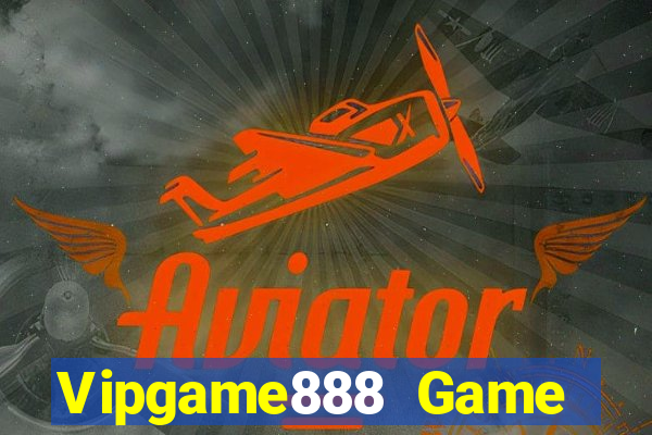 Vipgame888 Game Bài Trực Tuyến