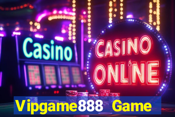 Vipgame888 Game Bài Trực Tuyến