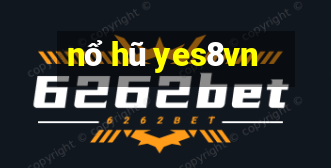 nổ hũ yes8vn