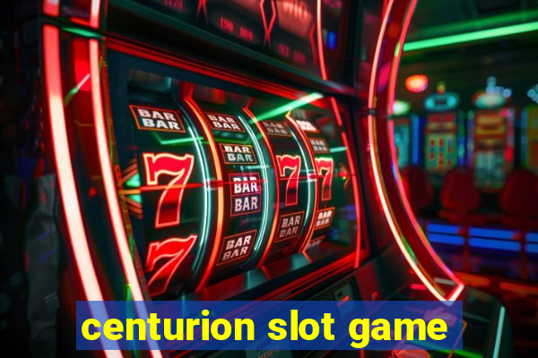 centurion slot game