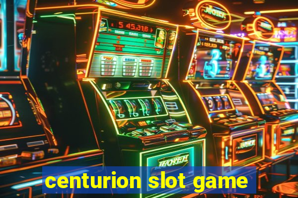 centurion slot game