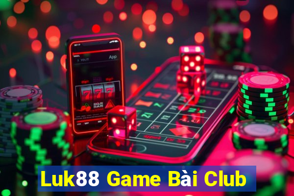 Luk88 Game Bài Club