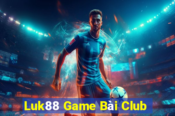 Luk88 Game Bài Club