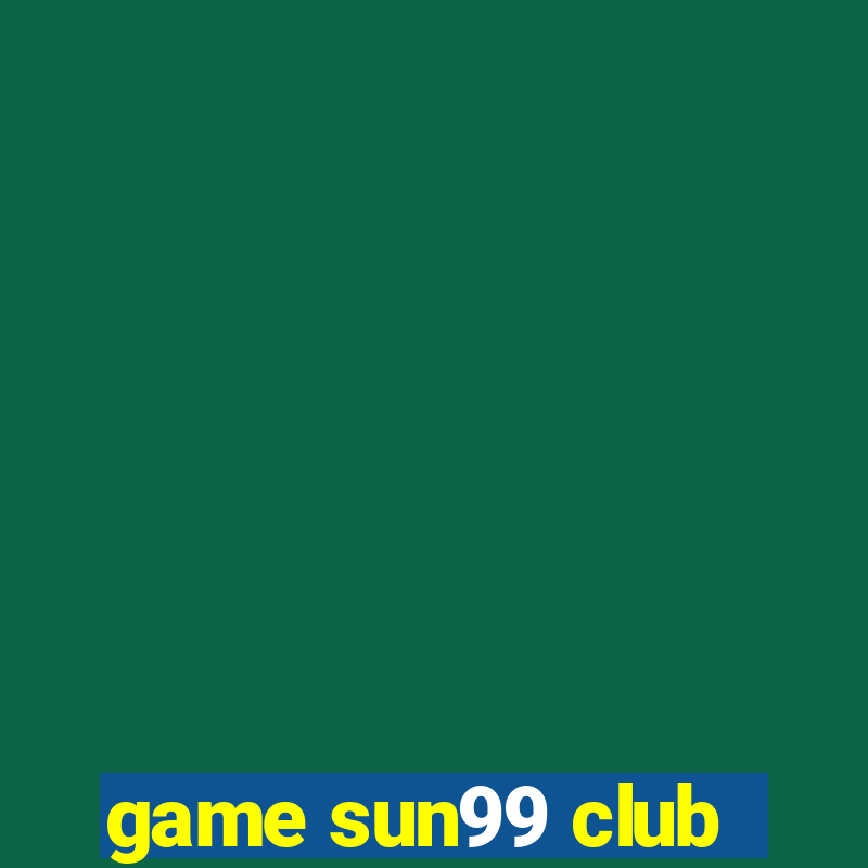 game sun99 club