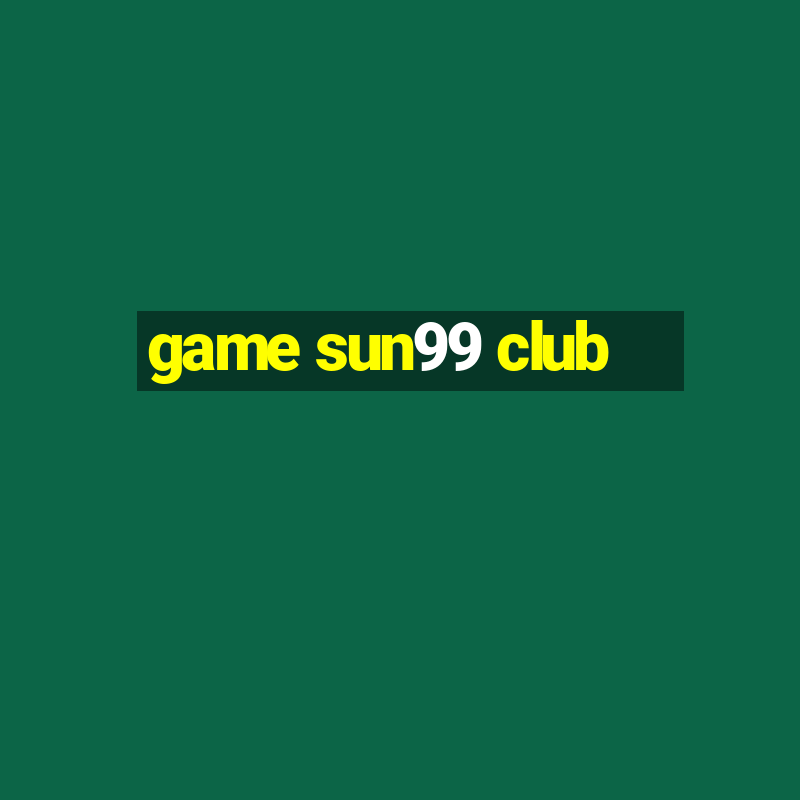 game sun99 club