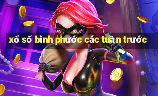 xổ số bình phước các tuần trước