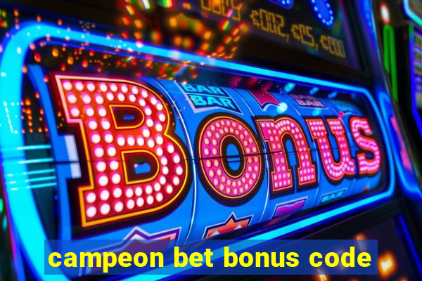 campeon bet bonus code