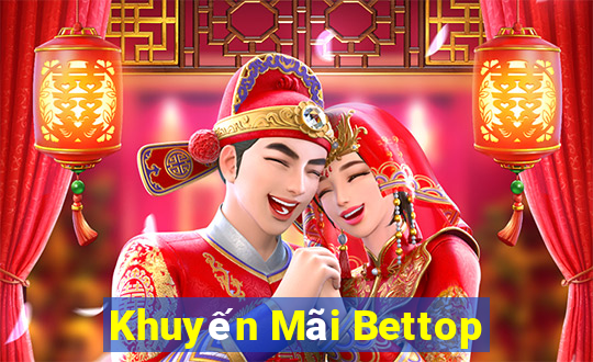 Khuyến Mãi Bettop