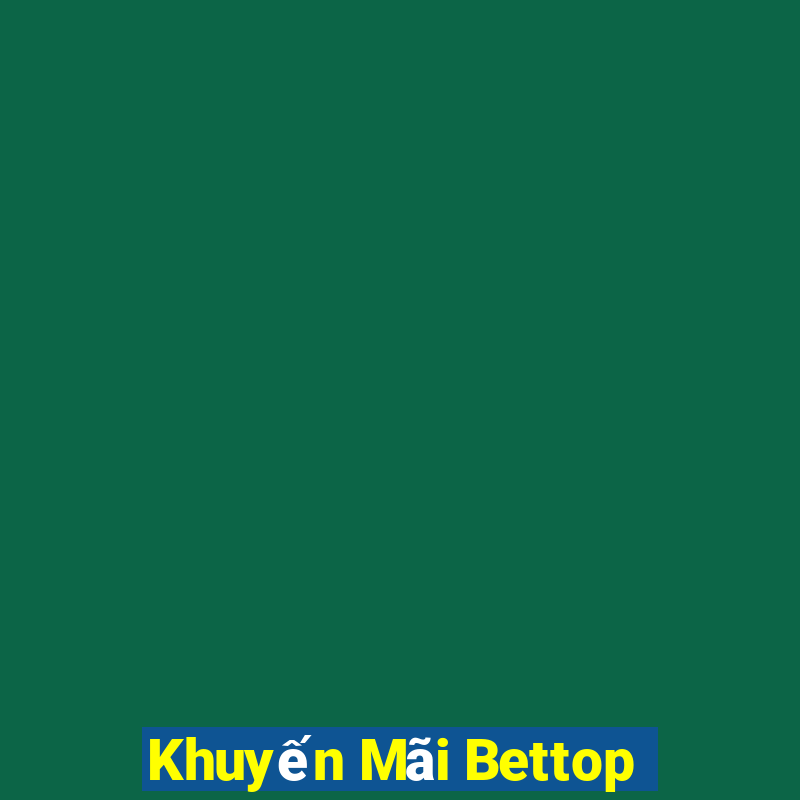 Khuyến Mãi Bettop