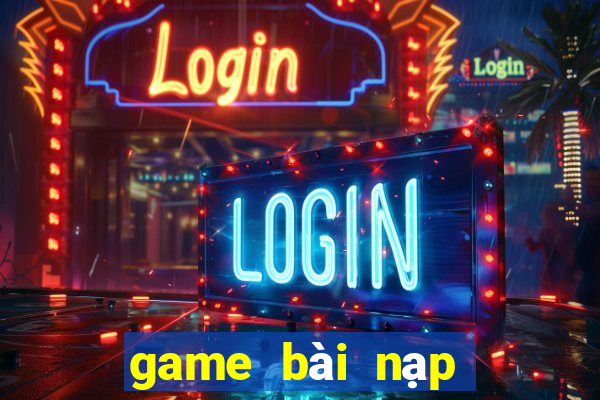 game bài nạp thẻ gmobile