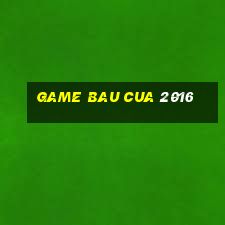 game bau cua 2016