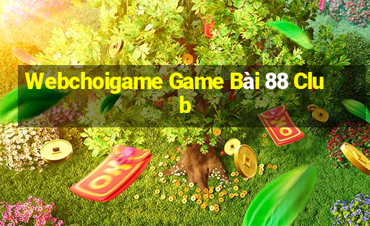 Webchoigame Game Bài 88 Club