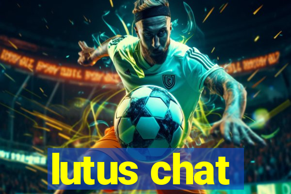 lutus chat