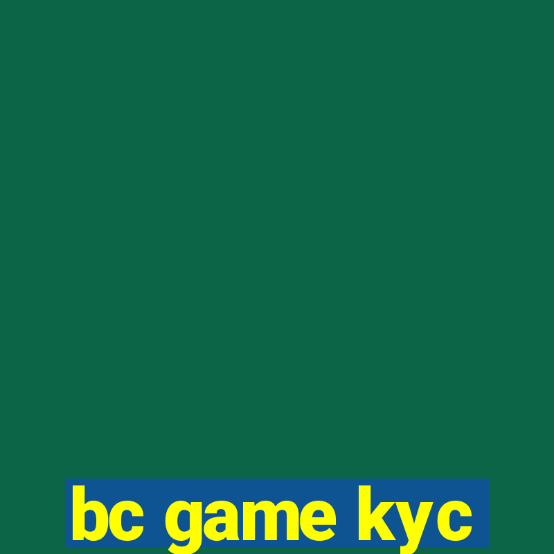 bc game kyc