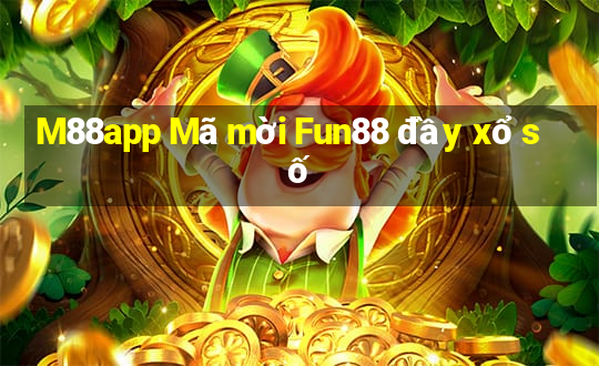 M88app Mã mời Fun88 đầy xổ số