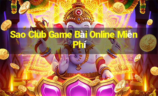 Sao Club Game Bài Online Miễn Phí