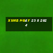 xsmb ngày 23 8 2024