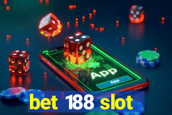 bet 188 slot