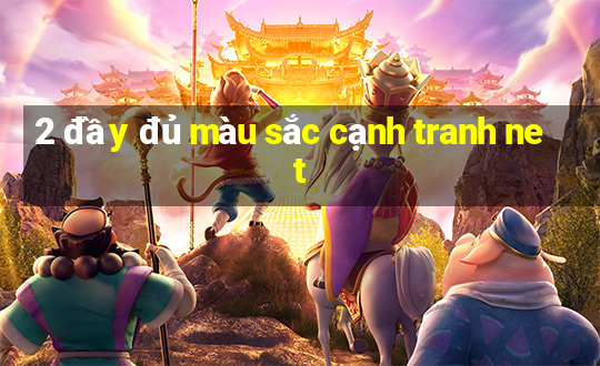 2 đầy đủ màu sắc cạnh tranh net