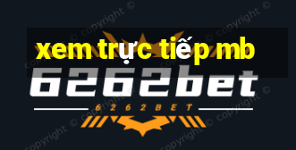 xem trực tiếp mb