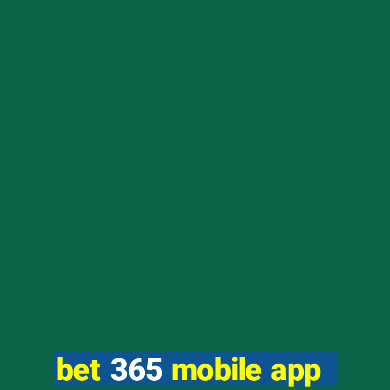 bet 365 mobile app