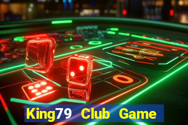 King79 Club Game Bài Đổi Thưởng Uy Tín